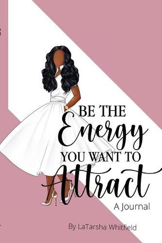 Cover image for Be The Energy You Want To Attract