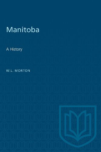 Cover image for Manitoba: A History: Some Observations on the State of the Canadian Northwest in 1811...