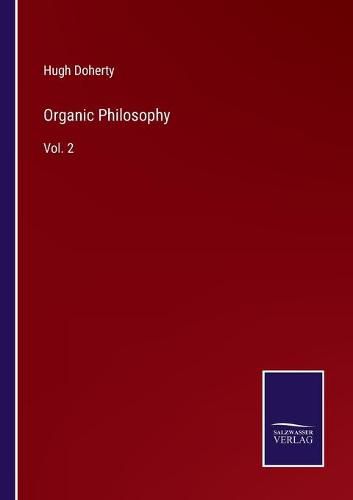 Cover image for Organic Philosophy: Vol. 2