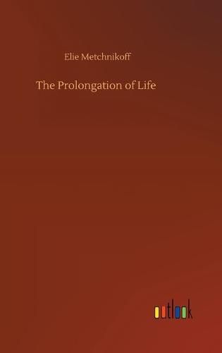 The Prolongation of Life