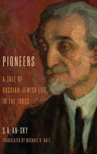 Cover image for Pioneers: A Tale of Russian-Jewish Life in the 1880s