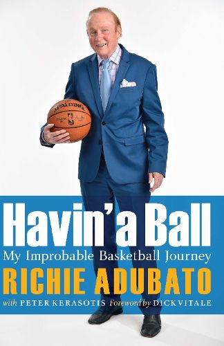 Cover image for Havin' a Ball: My Improbable Basketball Journey
