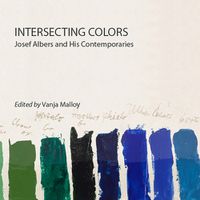 Cover image for Intersecting Colors: Josef Albers and His Contemporaries