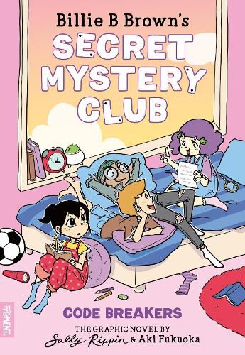 Cover image for Code Breakers: The Graphic Novel (Billie B Brown's Secret Mystery Club #2): Volume 2