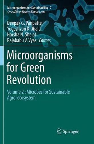 Microorganisms for Green Revolution: Volume 2 : Microbes for Sustainable Agro-ecosystem