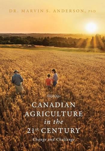 Cover image for Canadian Agriculture in the 21st Century: Change and Challenge