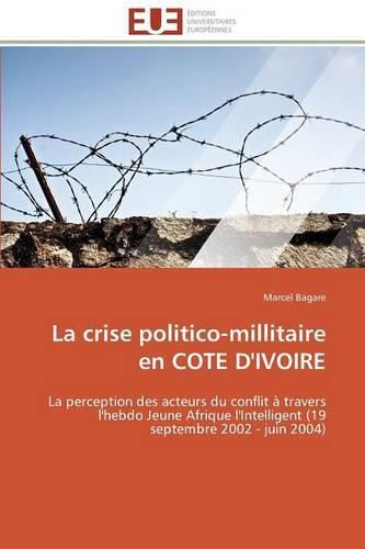 Cover image for La Crise Politico-Millitaire En Cote d'Ivoire