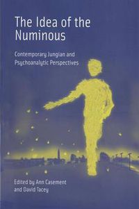 Cover image for The Idea of the Numinous: Contemporary Jungian and Psychoanalytic Perspectives