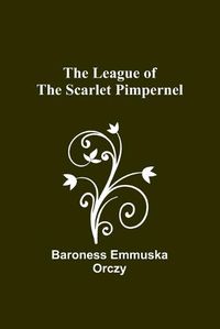 Cover image for The League of the Scarlet Pimpernel