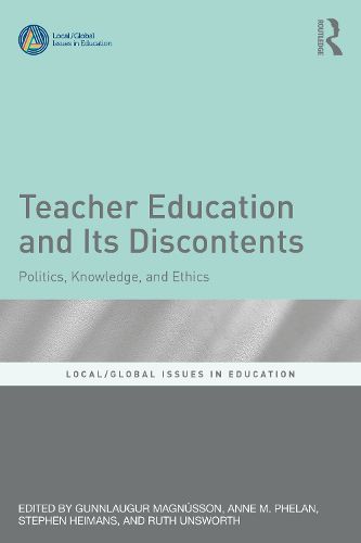 Teacher Education and Its Discontents