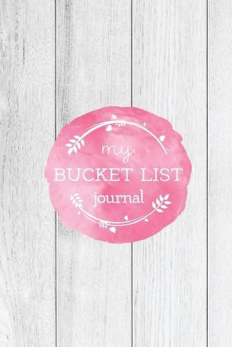 Bucket List Journal: Record, Track & Write Your Travel Adventure Book, Gift For Couples, Women, Men, Teens, For Camping, Summer Vacation, National Park