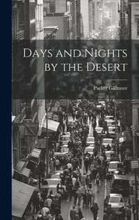 Cover image for Days and Nights by the Desert