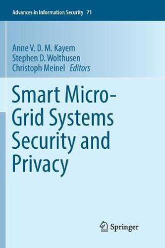 Smart Micro-Grid Systems Security and Privacy