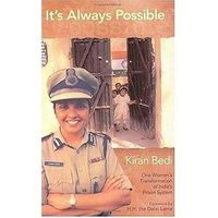 Cover image for It's Always Possible: One Womans Transformation of Indias Prison System