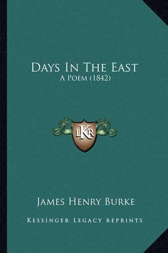 Days in the East: A Poem (1842)