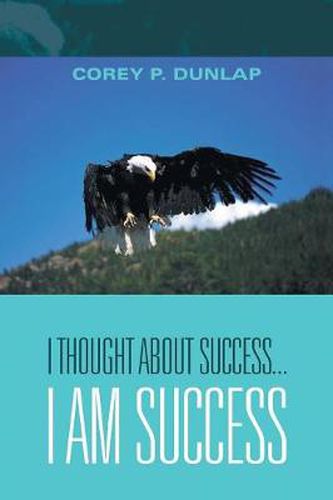 Cover image for I Thought About Success...I Am Success