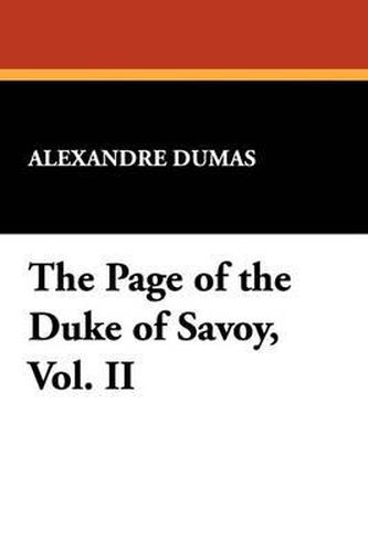 Cover image for The Page of the Duke of Savoy, Vol. II