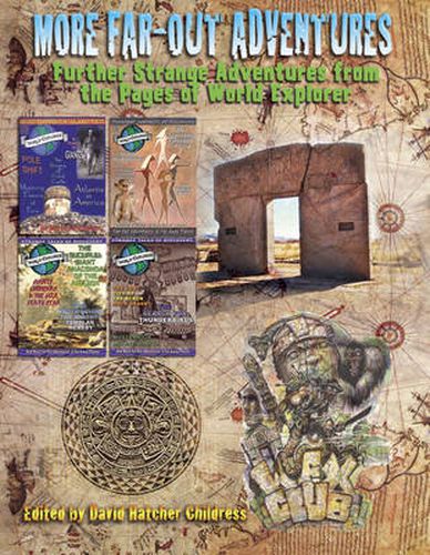 More Far-out Advantures: Further Strange Adventures from the Pages of World Explorer Magazine