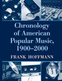 Cover image for Chronology of American Popular Music, 1900-2000