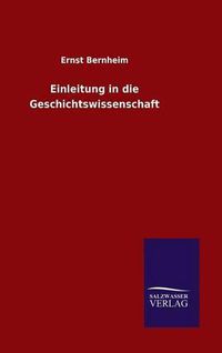 Cover image for Einleitung in die Geschichtswissenschaft