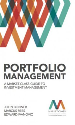 Cover image for Portfolio Management: A Market-Class Guide to Investment Management