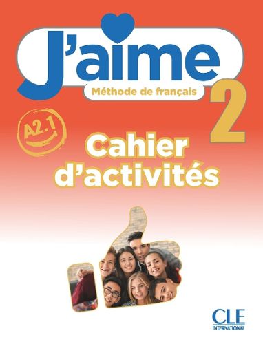 Cover image for J'aime: Cahier d'activites 2