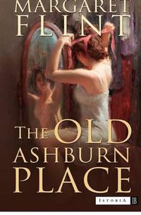 Cover image for The Old Ashburn Place: Winner of the Dodd, Mead Pictorial Review prize for the best first novel of 1935