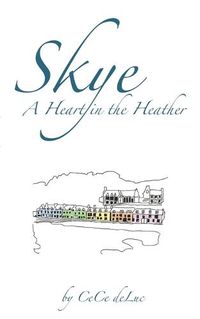 Cover image for Skye: A Heart in the Heather