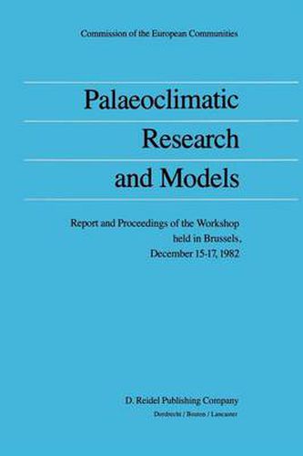 Cover image for Palaeoclimatic Research and Models: Report and Proceedings of the Workshop held in Brussels, December 15-17, 1982