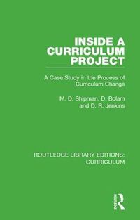 Cover image for Inside a Curriculum Project: A Case Study in the Process of Curriculum Change