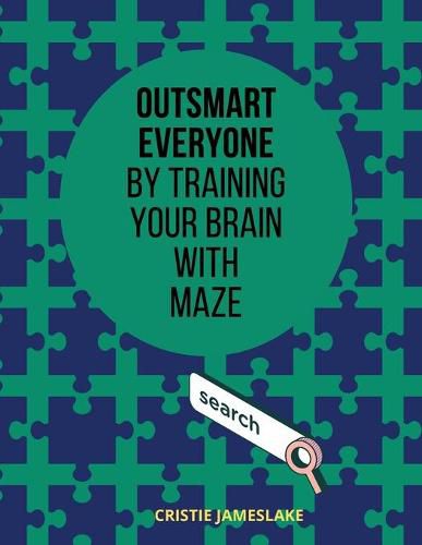 Cover image for Outsmart everyone by training your brain with MAZE