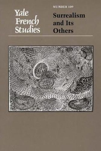 Cover image for Yale French Studies, Number 109: Surrealism and Its Others