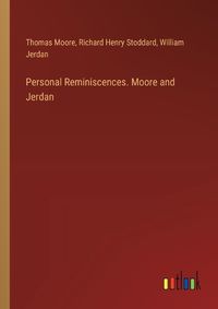 Cover image for Personal Reminiscences. Moore and Jerdan