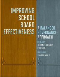 Cover image for Improving School Board Effectiveness: A Balanced Governance Approach