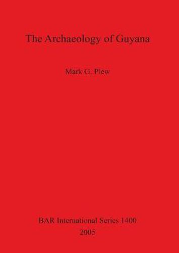 The Archaeology of Guyana