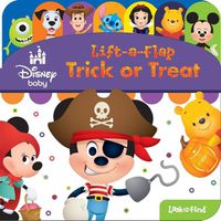Cover image for Disney Baby: Trick or Treat Lift-A-Flap Look and Find