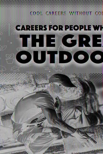 Careers for People Who Love the Great Outdoors