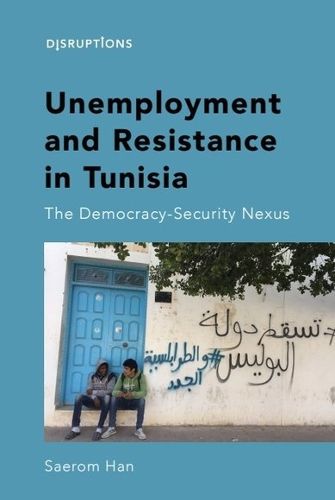 Cover image for Unemployment and Resistance in Tunisia