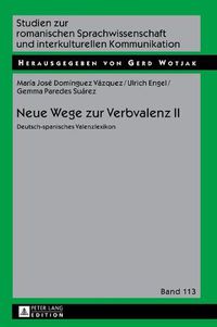 Cover image for Neue Wege Zur Verbvalenz II: Deutsch-Spanisches Valenzlexikon