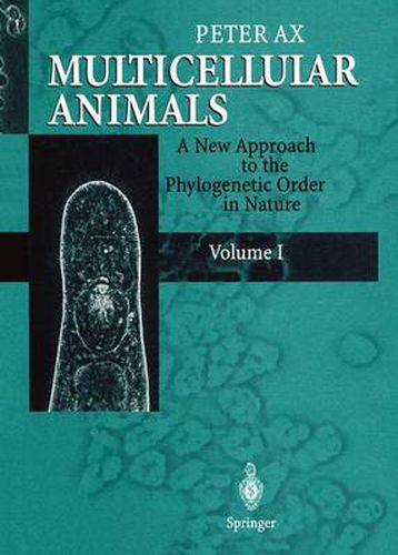 Cover image for Multicellular Animals: A new Approach to the Phylogenetic Order in Nature Volume 1