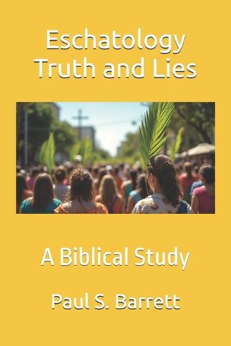 Cover image for Eschatology Truth and Lies