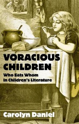 Cover image for Voracious Children: Who Eats Whom in Children's Literature