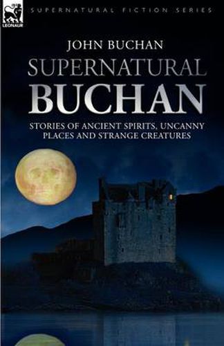 Cover image for Supernatural Buchan - Stories of ancient spirits uncanny places and strange creatures