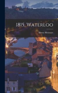 Cover image for 1815, Waterloo