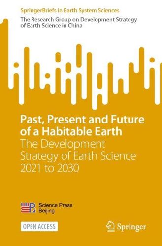 Cover image for Past, Present and Future of a Habitable Earth: The Development Strategy of Earth Science 2021 to 2030