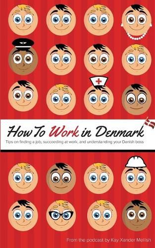 Cover image for How to Work in Denmark: Tips on Finding a Job, Succeeding at Work, and Understanding your Danish boss