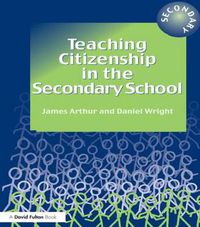 Cover image for Teaching Citizenship in the Secondary School