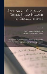 Cover image for Syntax of Classical Greek From Homer to Demosthenes