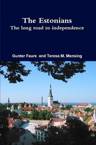 Cover image for The Estonians; The Long Road to Independence