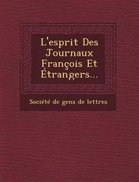 Cover image for L'Esprit Des Journaux Francois Et Etrangers...